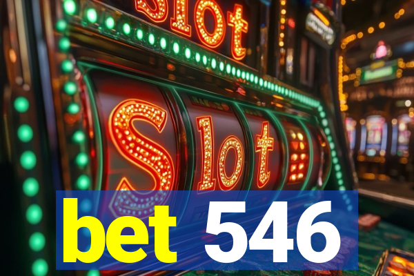 bet 546